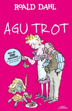 Agu Trot (Colección Alfaguara Clásicos)