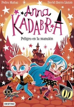 Anna Kadabra 13. Peligro en la mansión