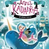 Anna Kadabra. Aventuras legendarias 3. El último narval