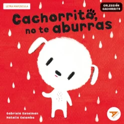 Cachorrito, no te aburras