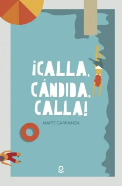 ¡Calla, Cándida, calla!