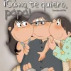 Cómo te quiero, papá!