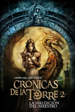 Crónicas de la Torre II. La maldición del Maestro