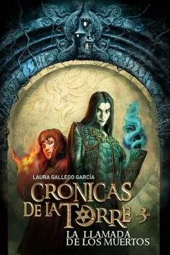 Crónicas de la Torre III. La llamada de los muertos
