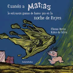 Cuando a Matías le entraron ganas de hacer pis en la noche de Reyes