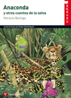 Cucaña: Anaconda y otros cuentos de la selva.