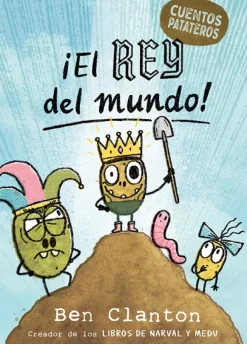 Cuentos patateros 2. ¡El Rey del mundo!