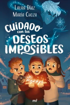 Cuidado con los deseos imposibles