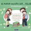 De mayor quiero ser... feliz 1 (nueva edición)