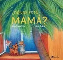 ¿Dónde está mamá?
