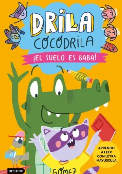 Drila Cocodrila 5. ¡El suelo es baba! Aprendo a leer