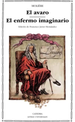 El avaro; El enfermo imaginario