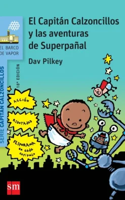 El Capitán Calzoncillos y las aventuras de superpañal