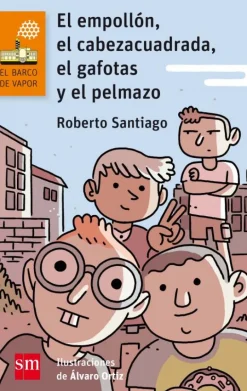 El empollón, el cabeza cuadrada, el gafotas y el pelmazo. SM