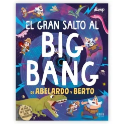 El gran salto al Big Bang de Abelardo y Berto