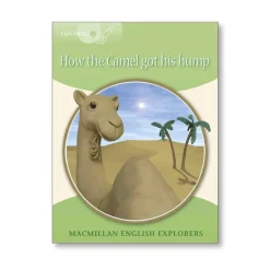 Explorers 3 How the Camel got... New Ed