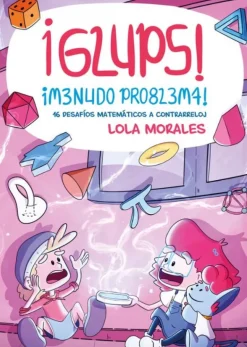 ¡Glups! ¡Menudo problema!