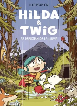 Hilda & Twig. Hilda y Twig se refugian de la lluvia