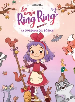 La bruja Ring Ring 1. La guardiana del bosque