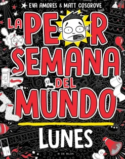 La peor semana del mundo 1 - Lunes