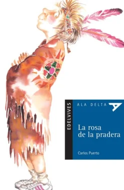 La rosa de la pradera. Edelvives