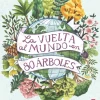 La vuelta al mundo en 80 árboles