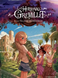LAS HERMANAS GRÉMILLET 6. LA VILLA DE LOS MISTERIOS