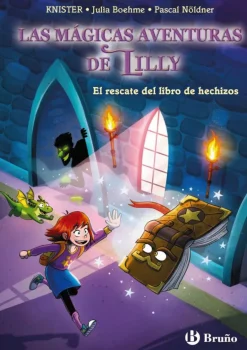 Las mágicas aventuras de Lilly, 1. El rescate del libro de hechizos