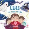 LUIS NO TIENE MIEDO