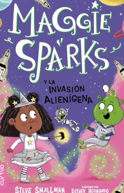 Maggie Sparks y la invasión alienígena