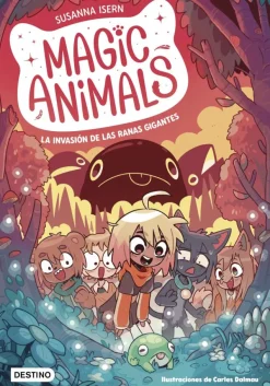 Magic Animals 2. La invasión de las ranas gigantes