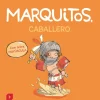 Marquitos, caballero