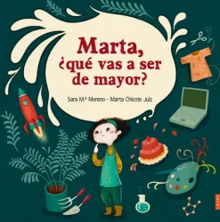 Marta, ¿qué vas a ser de mayor?