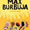 Max Burbuja 6 - El fin del mundo