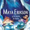 Maya Erikson 3. Maya Erikson y la cueva de hielo