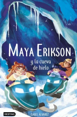Maya Erikson 3. Maya Erikson y la cueva de hielo