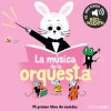 Mi primer libro de sonidos: La música de la orquesta
