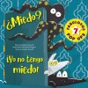 ¿Miedo? ¡Yo no tengo miedo!