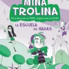 Mina Trolina, 1. La escuela de hadas
