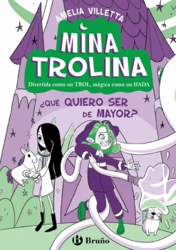 Mina Trolina, 4. ¿Qué quiero ser de mayor?