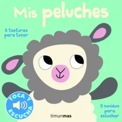 Mis peluches. Toca y escucha