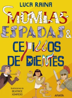 Momias, espadas y cepillos dientes