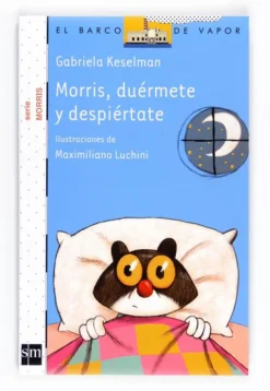 Morris,duérmete y despiértate. SM