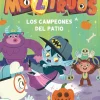 Moztruos 9: Los campeones del patio