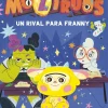 Moztruos 8: Un rival para Franny