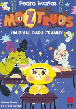 Moztruos 8: Un rival para Franny