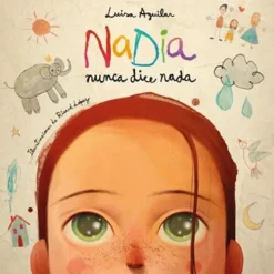 Nadia nunca dice nada