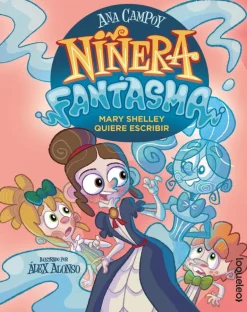 Niñera fantasma 2. Mary Shelley quiere escribir