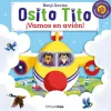 Osito Tito. ¡Vamos en avión!