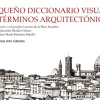 Pequeño diccionario visual de términos arquitectónicos